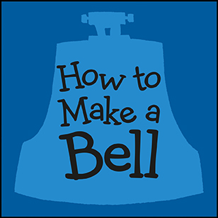Link to 'How to Make a Bell' Video